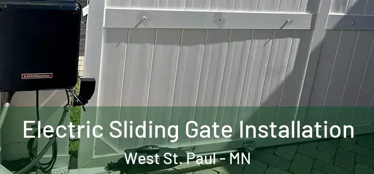 Electric Sliding Gate Installation West St. Paul - MN