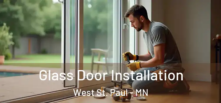 Glass Door Installation West St. Paul - MN