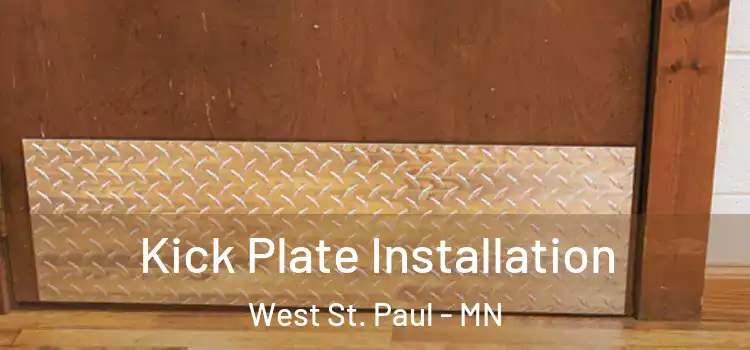 Kick Plate Installation West St. Paul - MN