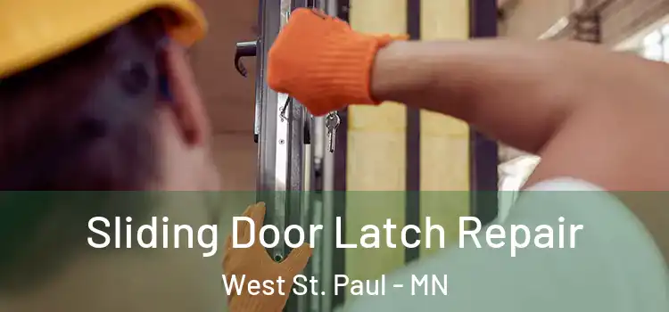 Sliding Door Latch Repair West St. Paul - MN