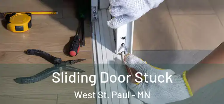 Sliding Door Stuck West St. Paul - MN