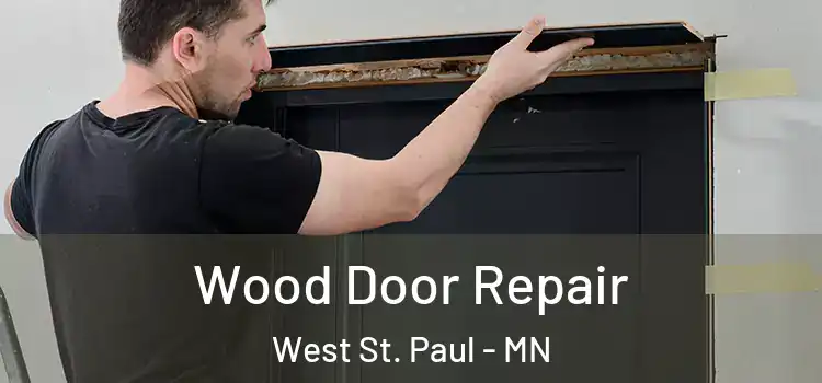 Wood Door Repair West St. Paul - MN